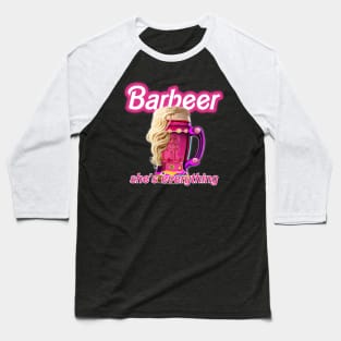 Barbeer: she's everything Baseball T-Shirt